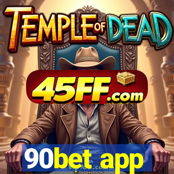 90bet app